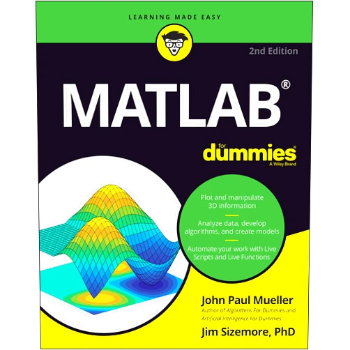 John Paul Mueller,Jim Sizemore MATLAB For Dummies (For Dummies (Computer/Tech))