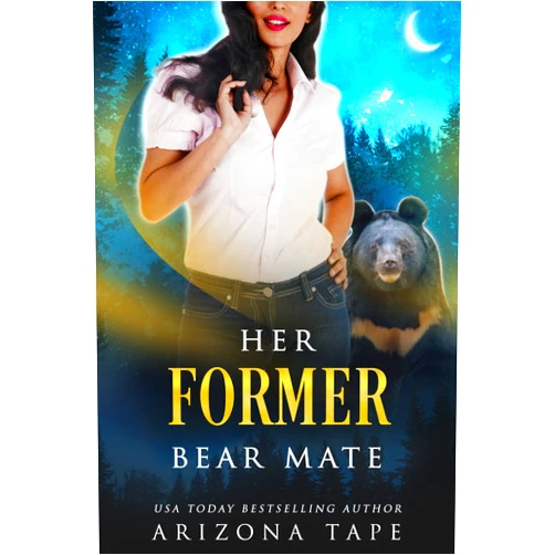 By Arizona Tape (Author) Format: Kindle Edition Her Former Bear Mate (Crescent Lake Bears Book 6)