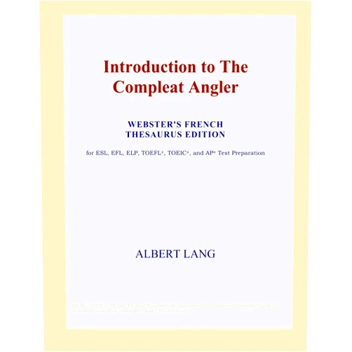 Icon Group International Introduction to The Compleat Angler (Webster's French Thesaurus Edition)