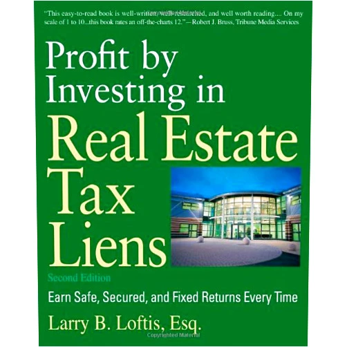 By Larry Loftis (Author) Profit by Investing in Real Estate Tax Liens: Earn Safe, Secured, and Fixed Returns Every Time by Larry B. Loftis (November 6, 2007) Paperback