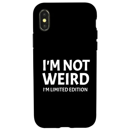 I'm Not Weird I'm Limited Edition Humor Funn iPhone X/XS I'm Not Weird I'm Limited Edition Sarcastic Funny Saying Case