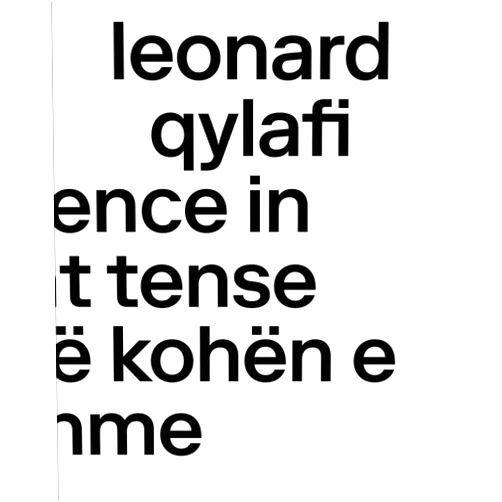 Vanessa Joan Müller,Cathryn Drake Leonard Qylafi: Occurrence in Present Tense--Ndodhi Në Kohën E Tashme (Sternberg Press)
