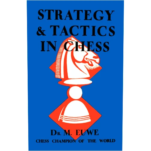 Max Euwe,Sam Sloan Strategy & Tactics in Chess