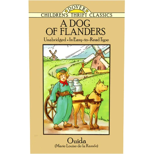 By Ouida (Author) A Dog of Flanders: Unabridged; In Easy-to-Read Type (Dover Children's Thrift Classics)