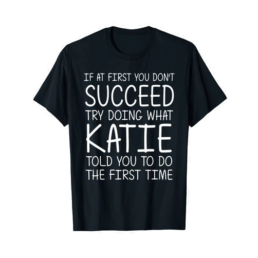 Custom Women Name Girl Mom Wife Birthday Presents KATIE Gift Name Personalized Birthday Funny Christmas Joke T-Shirt