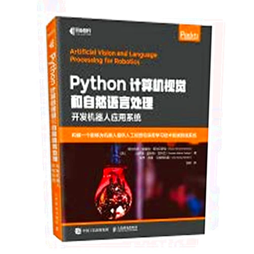 Chinese Edition by NI CHEN YI [ XI ] A ER WA LUO · MO LEI NA · A ER BEI LUO LA ( á lvaro , Morena , Alberola ) , [ XI ] GONG SA LUO · MO LI NA · JIA LIE GE ( Gonzalo , Molina ... (Author) Python computer vision and natural language processing to develop robot application systems(Chinese Edition)