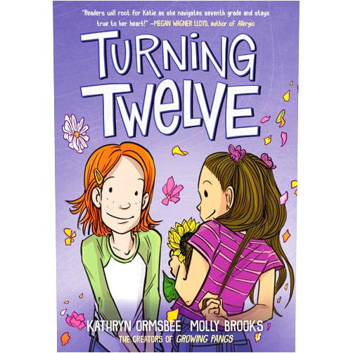 Kathryn Ormsbee,Molly Brooks Turning Twelve: (A Graphic Novel) (From the Universe of Growing Pangs)