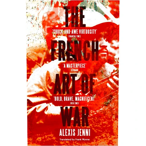 By Alexis Jenni (Author) Format: Kindle Edition The French Art of War