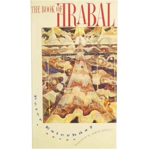 Peter Esterhazy,Judith Sollosy The Book of Hrabal