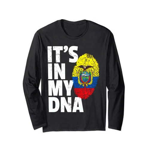 IT'S IN MY DNA Ecuadorian Ecuador Flag Pride Roots Gift Long Sleeve T-Shirt