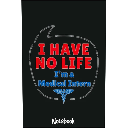 By LYNICE MURRAY (Author) Medical Intern New Doctor Graduation Gift School Student Notebook: 6x9 College Ruled Composition Notebook and Journal for Nurses and Nursing Students 110 pages