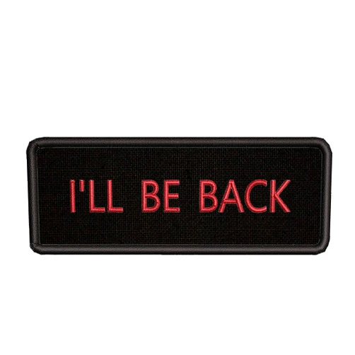 Mybrand I'll BE Back Patch Embroidered Iron-On/Sew-On Badge - Proudly Made in The USA - Vacation Travel Souvenir Premium Quality Decorative Biker Emblem Gear Applique
