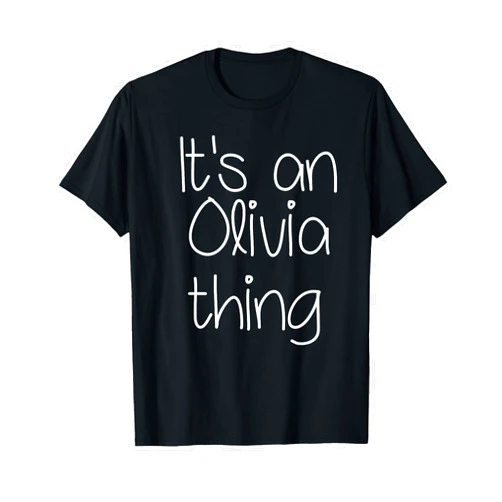 Personalized Mother Christmas Custom Mom Girl Gift IT'S AN OLIVIA THING Funny Birthday Women Name Gift Idea T-Shirt