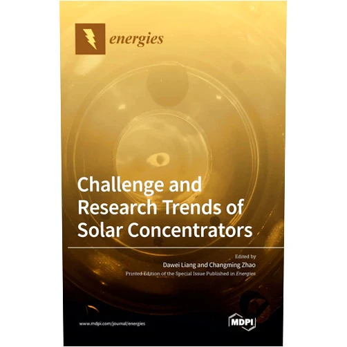 Dawei Liang,Changming Zhao Challenge and Research Trends of Solar Concentrators