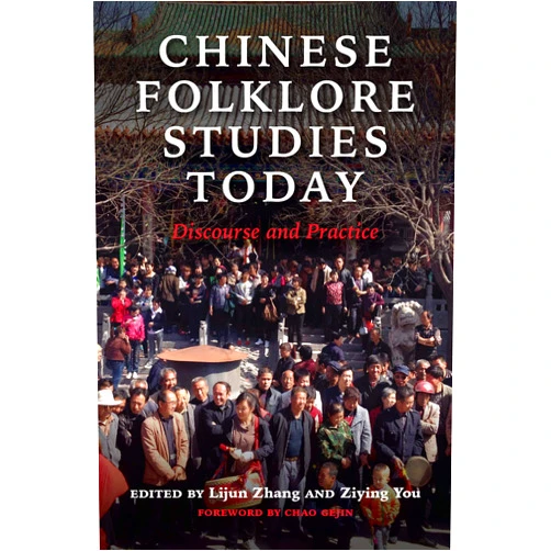 By Lijun Zhang (Editor), Ziying You (Editor) Format: Kindle Edition Chinese Folklore Studies Today: Discourse and Practice