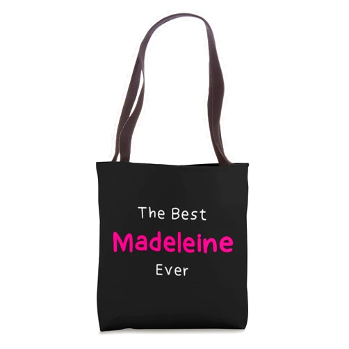 Madeleine Name / Hand-Written Name for Madeleine Best Madeleine Ever / Funny Quote for Women Named Madeleine Tote Bag
