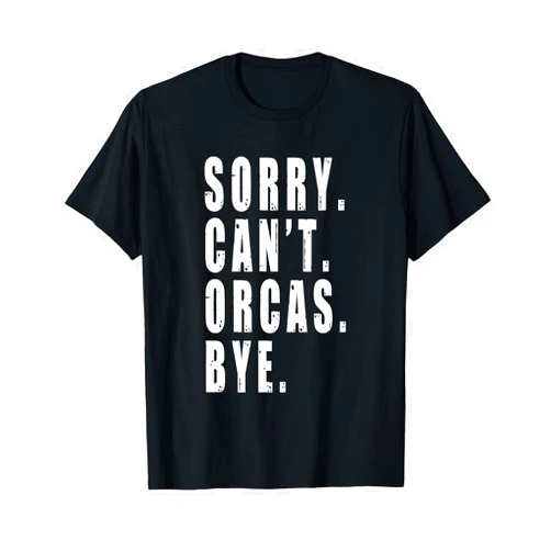 Born in 1953 Sorry Can't Orcas Bye Sea Animal Marine Life Funny Saying T-Shirt