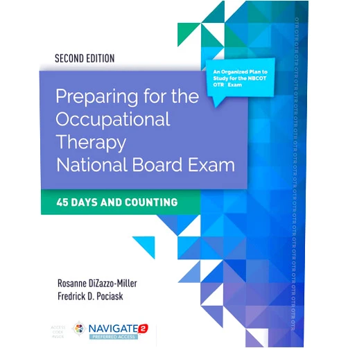 By Rosanne DiZazzo-Miller (Author), Fredrick D. Pociask (Author), Tia Hughes (Author) & 0 more Preparing for the Occupational Therapy National Board Exam: 45 Days and Counting: 45 Days and Counting