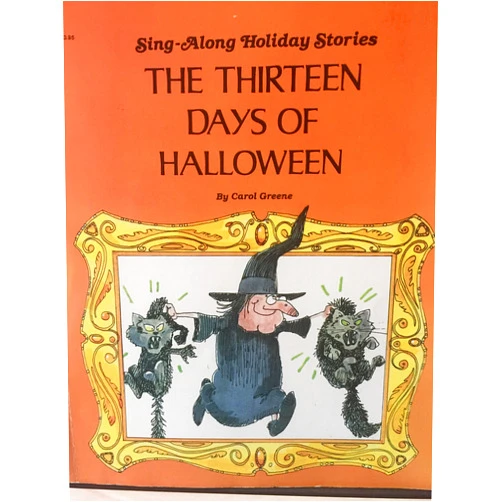 Carol Greene The Thirteen Days of Halloween (Sing-Along Holiday Stories)
