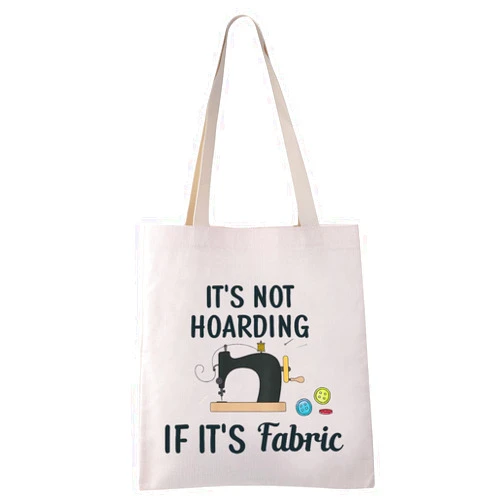VAMSII Sewing Tote Bag it's not Hoarding if it's Fabric Shoulder Bag Funny Sewing Gifts for Sewing Lovers Quilting Gifts