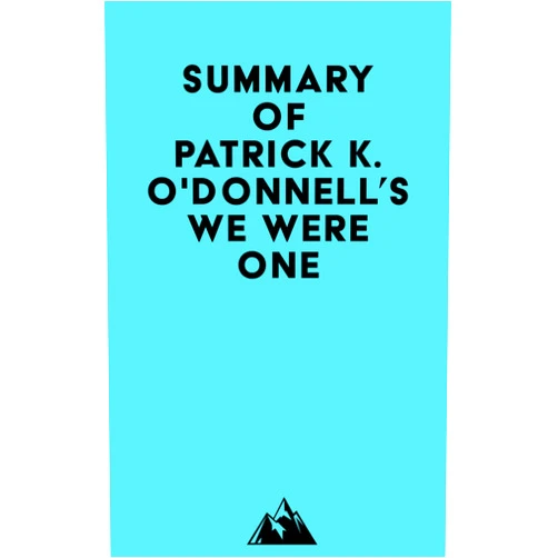 By   Everest Media (Author) Format: Kindle Edition Summary of Patrick K. O'Donnell's We Were One