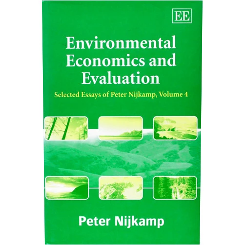 By Peter Nijkamp (Author) Environmental Economics and Evaluation: Selected Essays of Peter Nijkamp, Volume 4