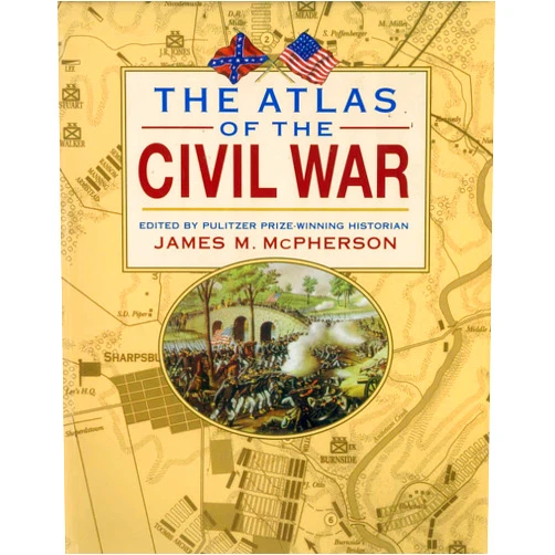 By James M. McPherson (Editor) The Atlas of the Civil War