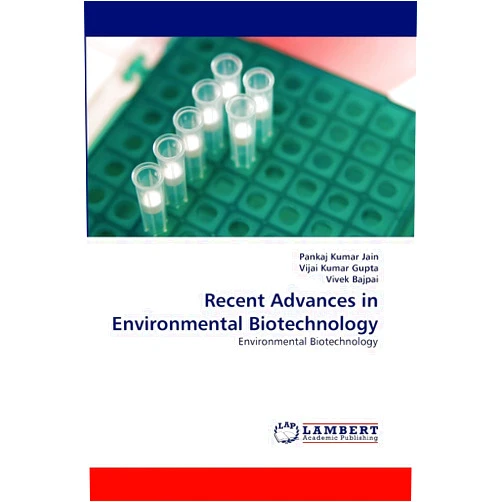Pankaj Kumar Jain,Vijai Kumar Gupta,Vivek Bajpai Recent Advances in Environmental Biotechnology: Environmental Biotechnology