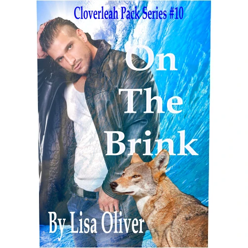 By Lisa Oliver (Author) Format: Kindle Edition On The Brink (The Cloverleah Pack Series Book 10)