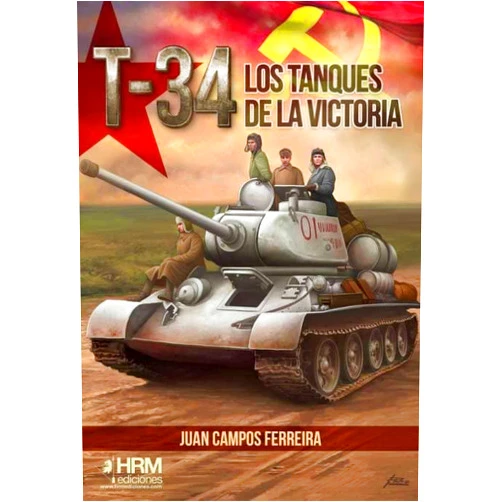 Spanish Edition by Juan Campos Ferreira (Author), Francisco Medina Portillo José Ignacio Pasamar López (Co-editor), Ángel García Pinto (Cover Art), José Antonio Gutiérrez López (Cover Art), Martín Garcés López (Designer) & 3 more T-34: Los tanques de la victoria
