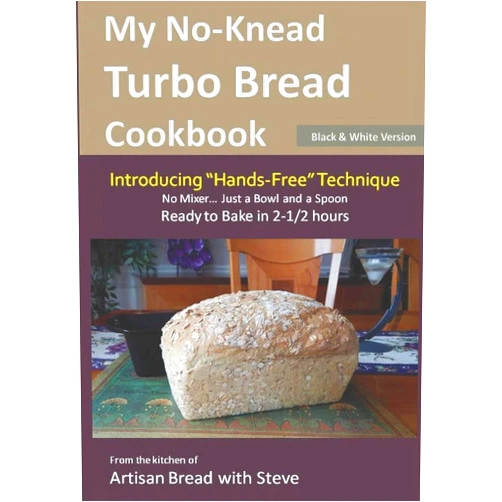 Steve Gamelin My No-Knead Turbo Bread Cookbook (Introducing 