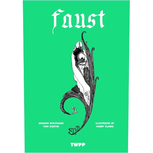 By Johann Wolfgang von Goethe (Author), T. Vermont (Editor), Harry Clarke (Illustrator), Paul Marlais (Introduction) & 1 more Faust: Part One
