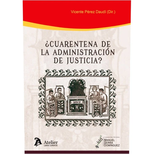 Vicente Pérez Daudi ¿Cuarentena de la administración de justicia?