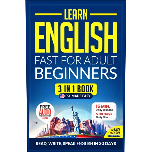 Speak Abroad Academy Learn English Fast for Adult Beginners – ESL Certified Workbook: Achieve U.S. English Mastery in 30 Days: 15-Minute Lessons, Practical Exercises, and Essential Grammar (Easy English)