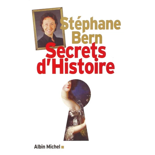 Stéphane Bern Secrets d'Histoire (French Edition)