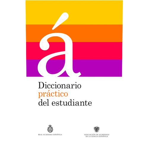 Real Academia De La Lengua Espanola Diccionario práctico del estudiante / Practical Dictionary for Students (Spanish Dictionary): Diccionario Español (Real Academia de la Lengua Española) (Spanish Edition)