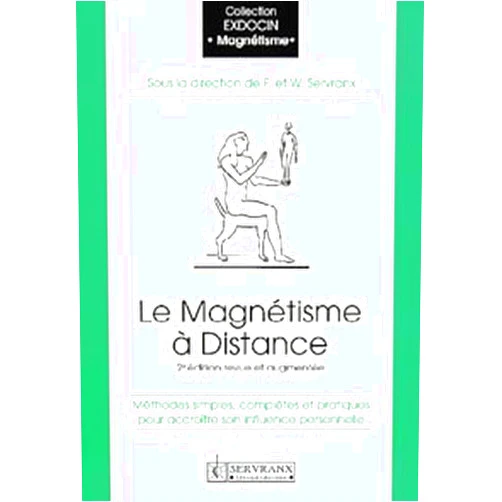 French Edition by Félix Servranx (Author), William Servranx (Author) Magnétisme à distance