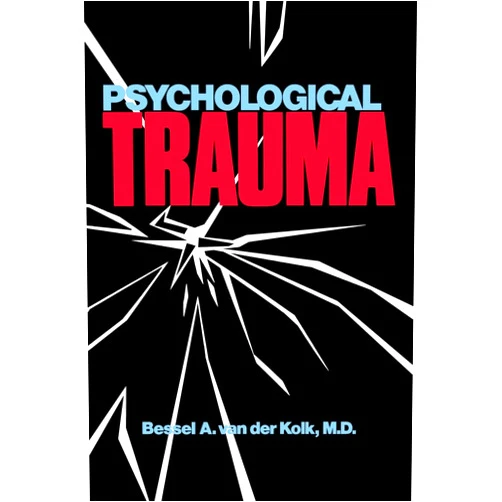 Bessel van der Kolk Psychological Trauma