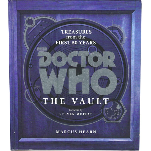 By Marcus Hearn (Author) Doctor Who: The Vault: Treasures from the First 50 Years