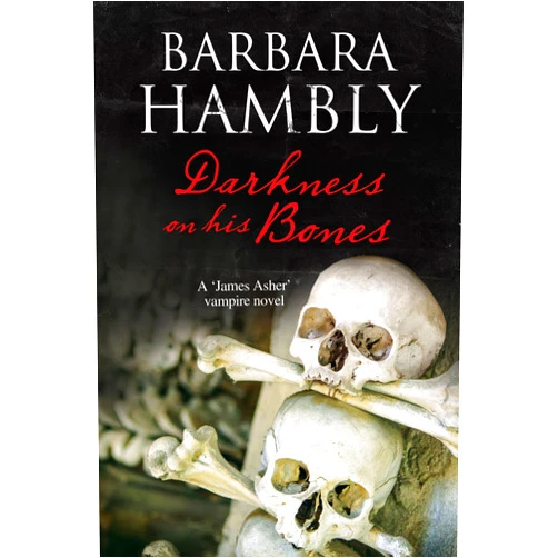 By Barbara Hambly (Author) Format: Kindle Edition Darkness on His Bones: A vampire mystery (A James Asher Vampire Novel Book 6)