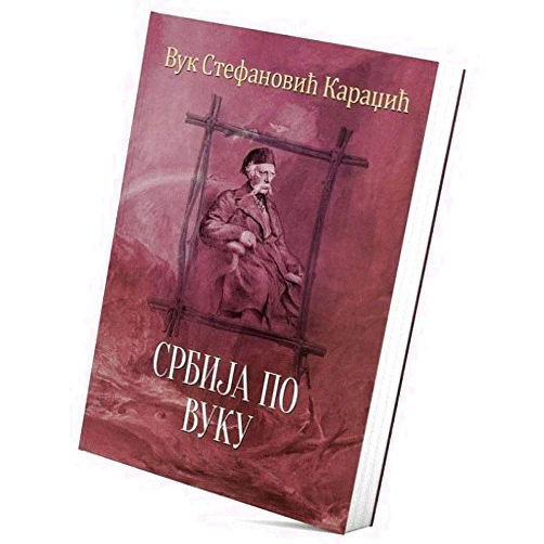 Serbian Edition by Vuk Stefanovic Karadzic (Author) Srbija po Vuku
