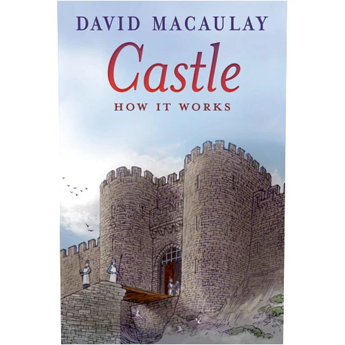 By David Macaulay (Author), Sheila Keenan (Author) Castle: How It Works