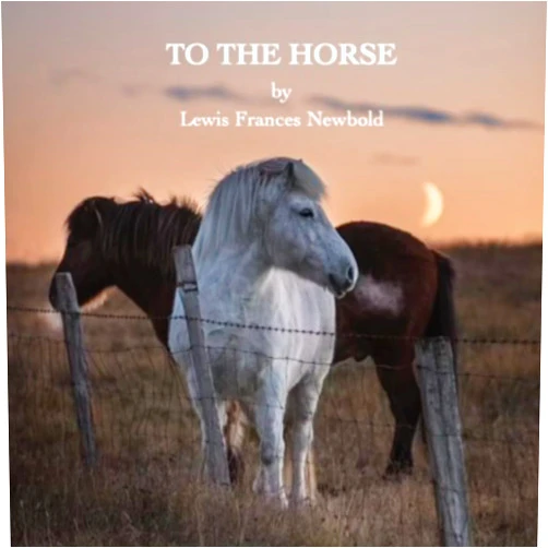 By Lewis Francis Newbold (Author), Mark Newbold (Contributor) To The Horse