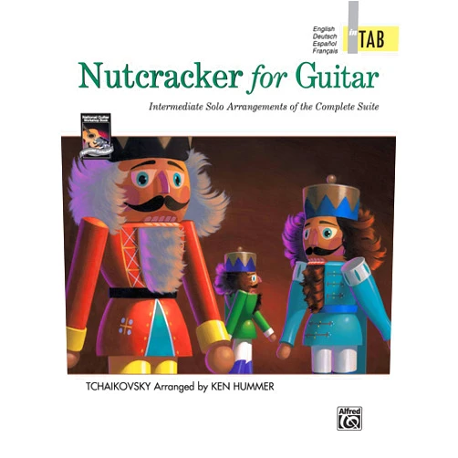 Ken Hummer Nutcracker for Guitar In TAB: Intermediate Solo Arrangements of the Complete Suite