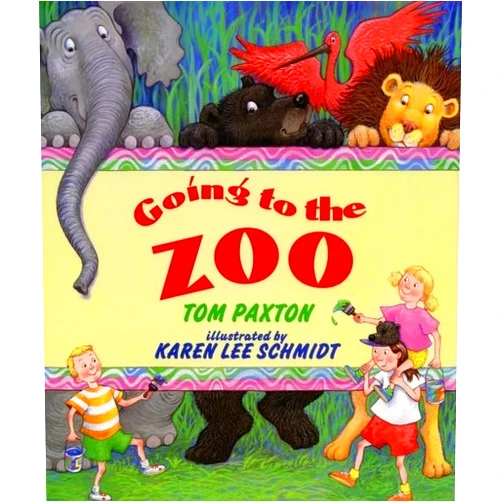 By Tom Paxton (Author), Karen Lee Schmidt (Illustrator) Going to the Zoo