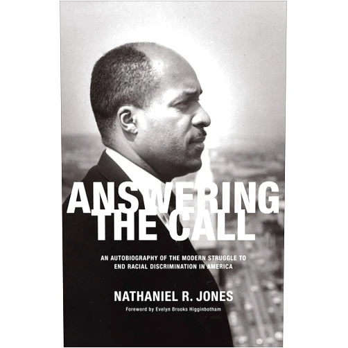 By Nathaniel R. Jones (Author), Evelyn Brooks Higginbotham (Foreword), Evelyn Brooks Higgenbotham (Contributor) & 0 more Format: Kindle Edition Answering the Call: An Autobiography of the Modern Struggle to End Racial Discrimination in America