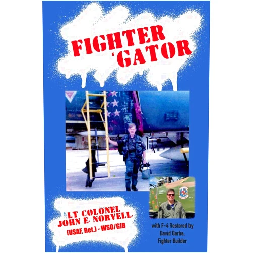 By Lt John E. Norvell (Author), David Garbe (Author), C. Richard Anderegg (Introduction) & 0 more Fighter 'Gator
