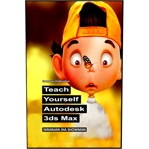 By Niranjan Jha Showman (Author) Teach Yourself Autodesk 3ds Max