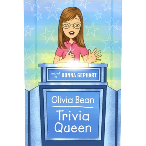 Donna Gephart Olivia Bean, Trivia Queen