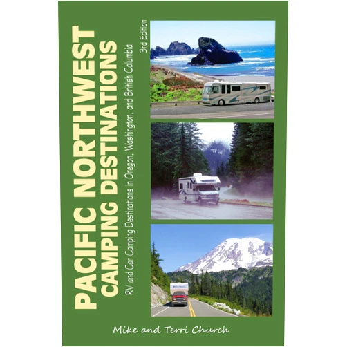 By Mike Church (Author), Terri Church (Author) Pacific Northwest Camping Destinations: RV and Car Camping Destinations in Oregon, Washington, and British Columbia (Camping Destinations series)